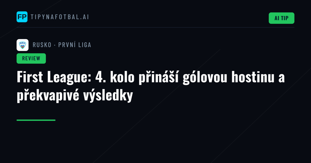 First League: 4. kolo přináší gólovou hostinu a překvapivé výsledky