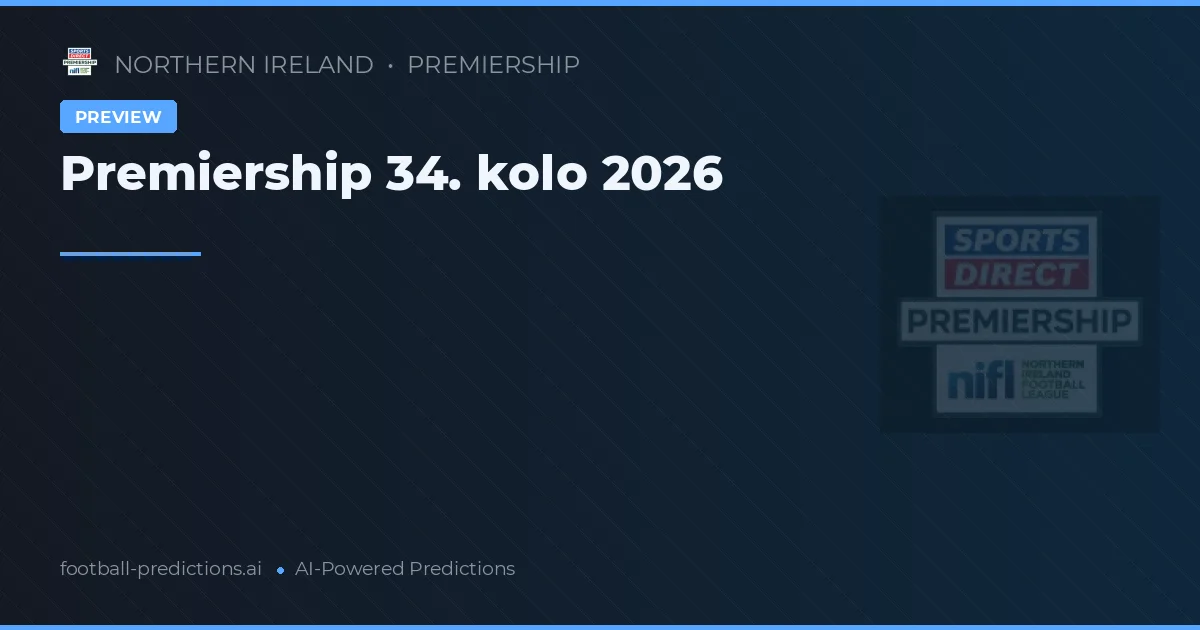 Premiership 34. kolo 2026