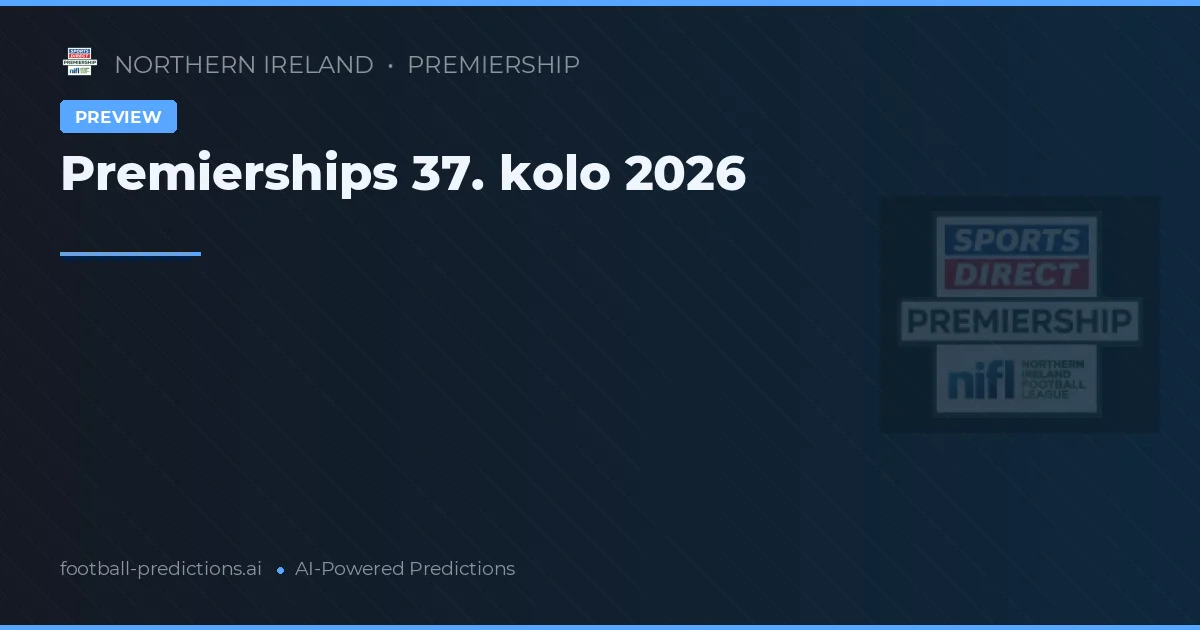 Premierships 37. kolo 2026