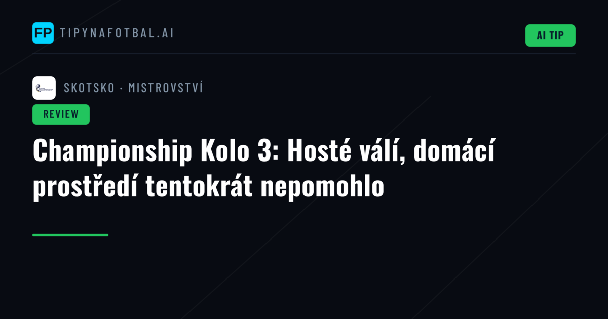 Championship Kolo 3: Hosté válí, domácí prostředí tentokrát nepomohlo