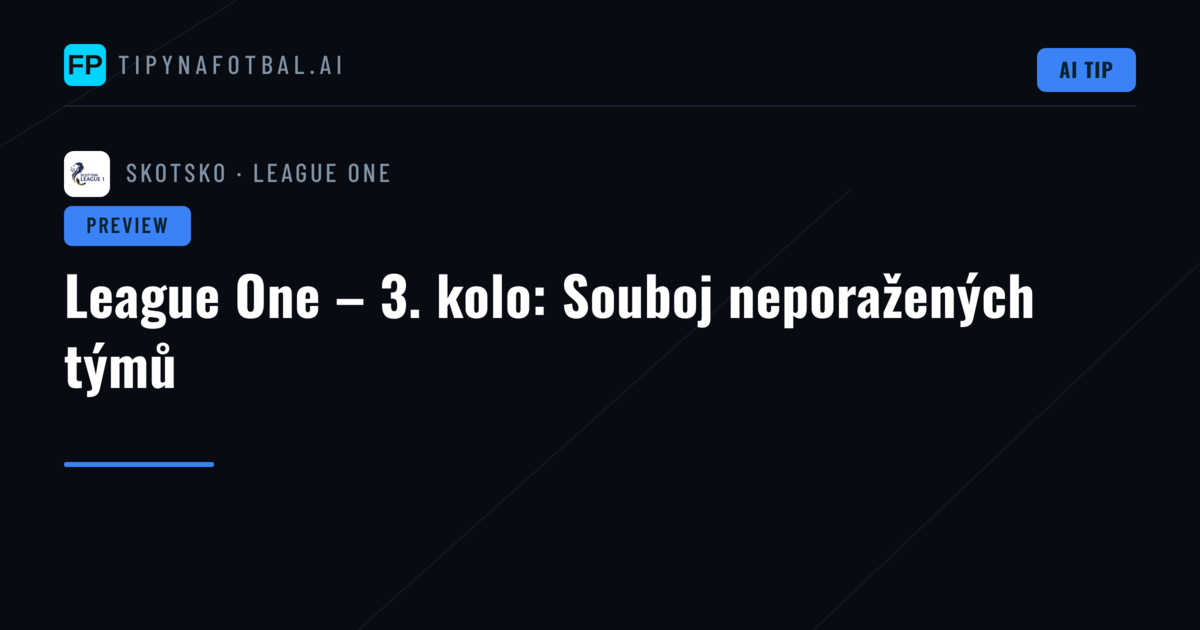 League One – 3. kolo: Souboj neporažených týmů