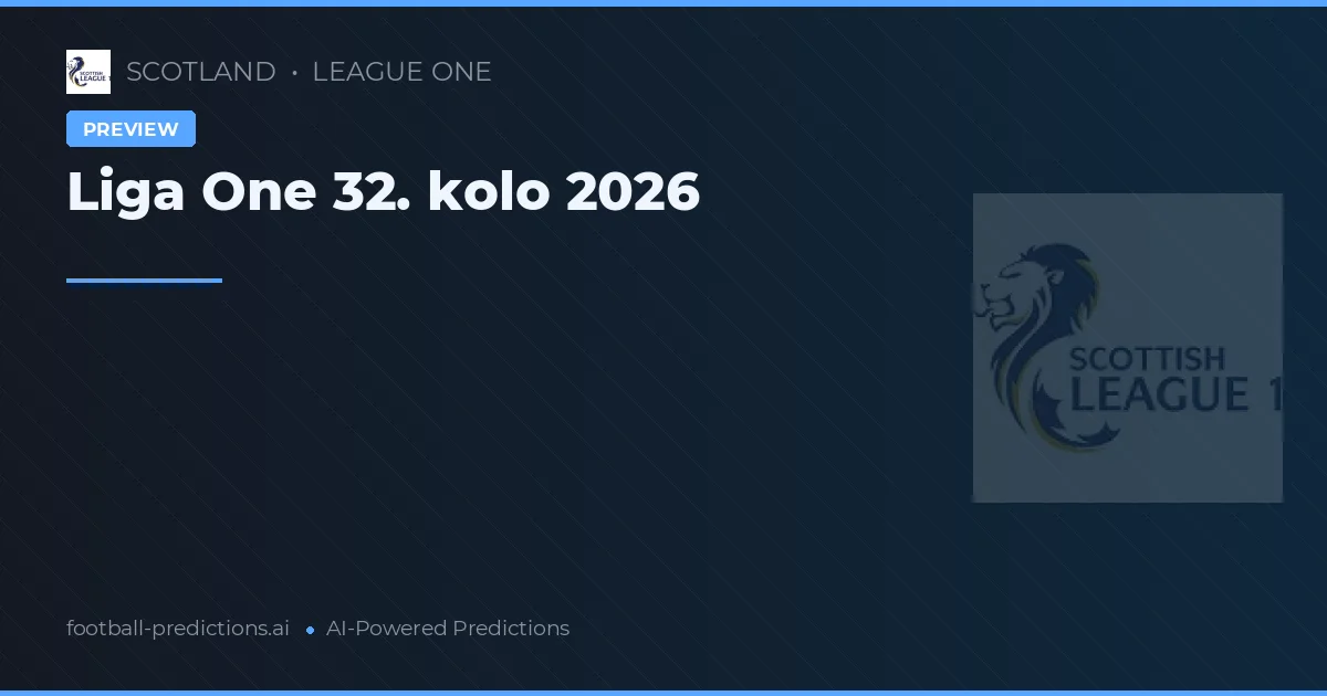 Liga One 32. kolo 2026