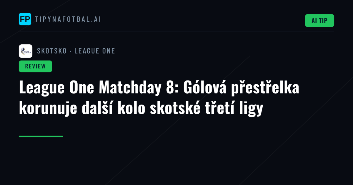 League One Matchday 8: Gólová přestřelka korunuje další kolo skotské třetí ligy