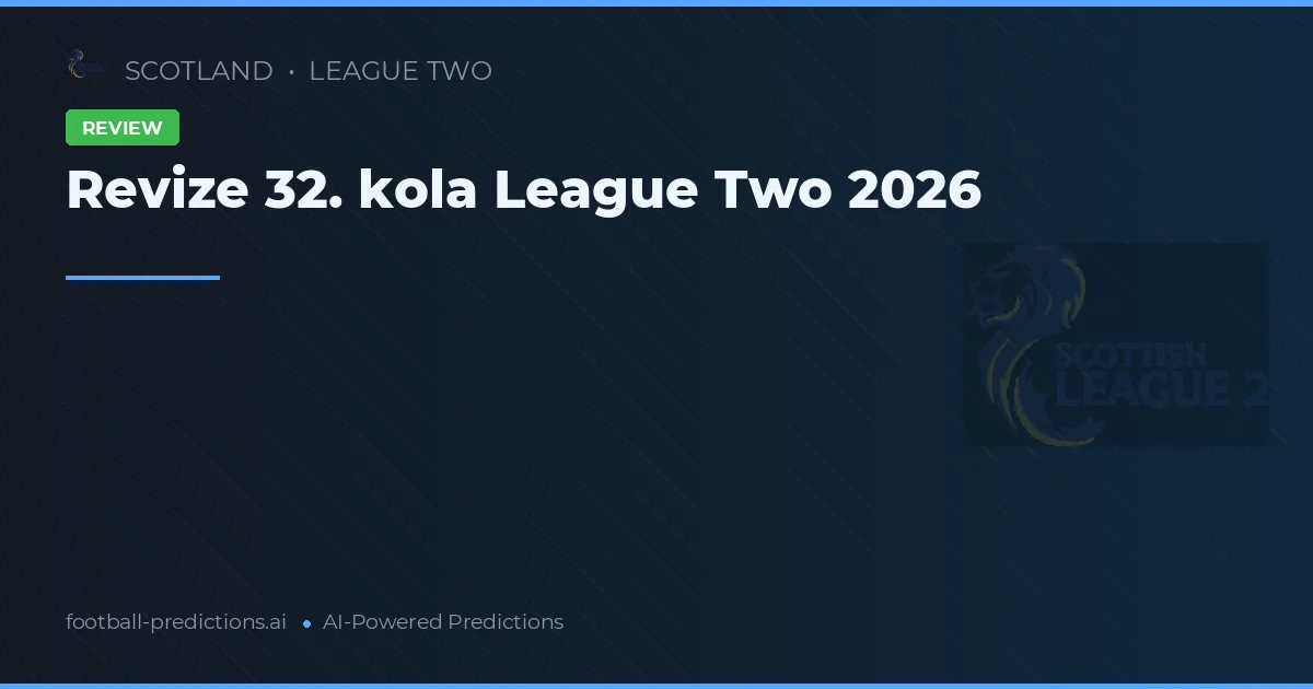 Revize 32. kola League Two 2026