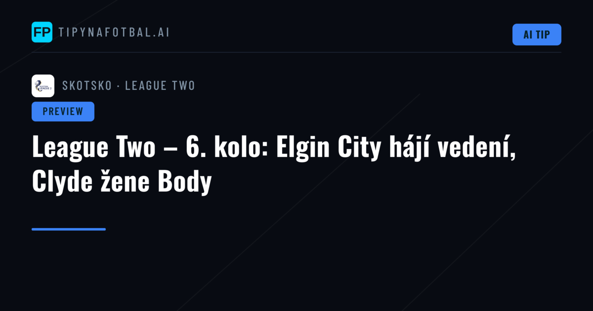 League Two – 6. kolo: Elgin City hájí vedení, Clyde žene Body