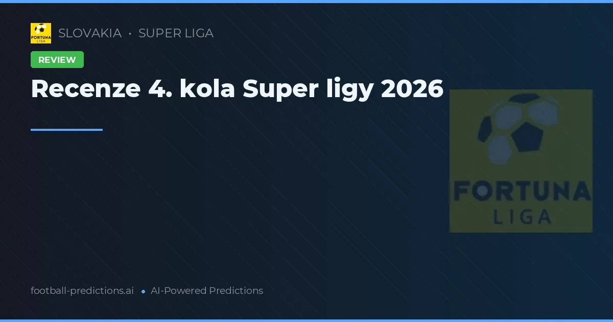 Recenze 4. kola Super ligy 2026