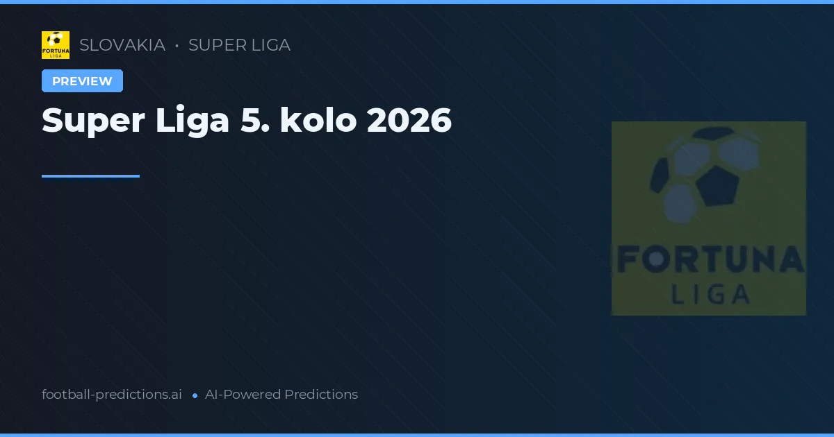 Super Liga 5. kolo 2026