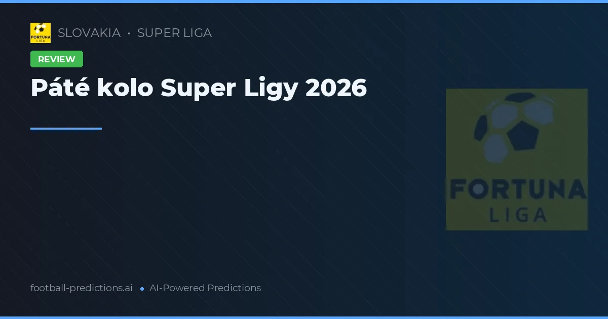 Páté kolo Super Ligy 2026