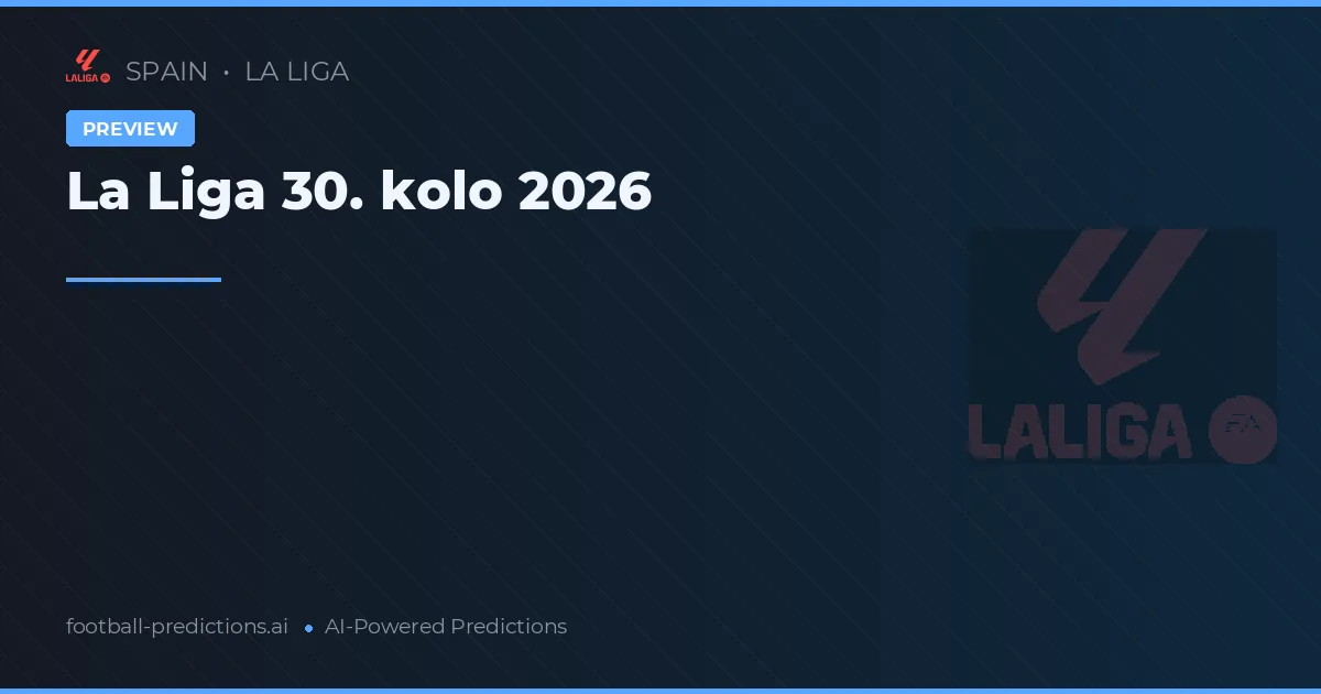 La Liga 30. kolo 2026