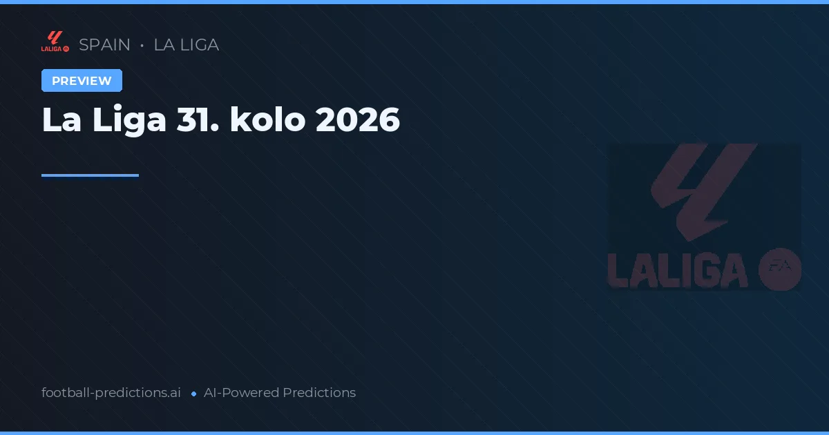 La Liga 31. kolo 2026