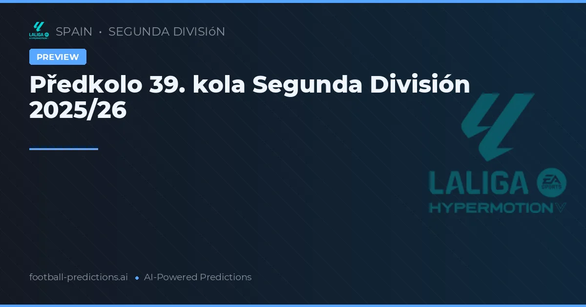 Předkolo 39. kola Segunda División 2025/26