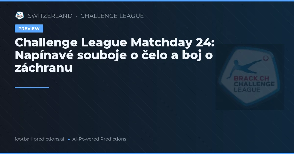 Challenge League Matchday 24: Napínavé souboje o čelo a boj o záchranu