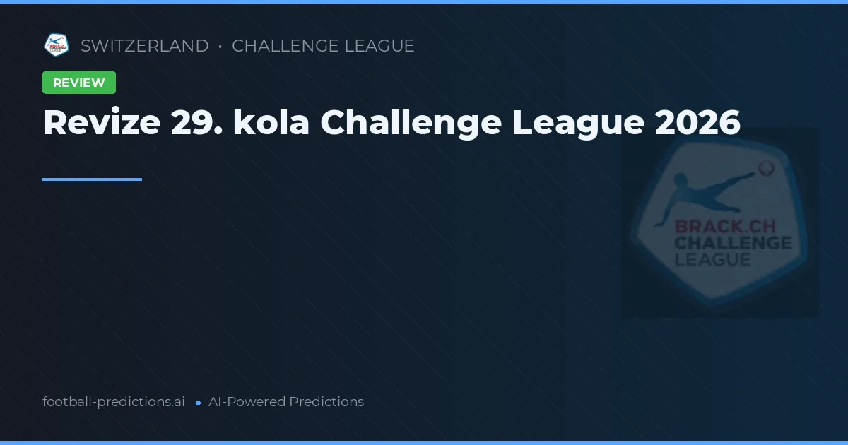 Revize 29. kola Challenge League 2026