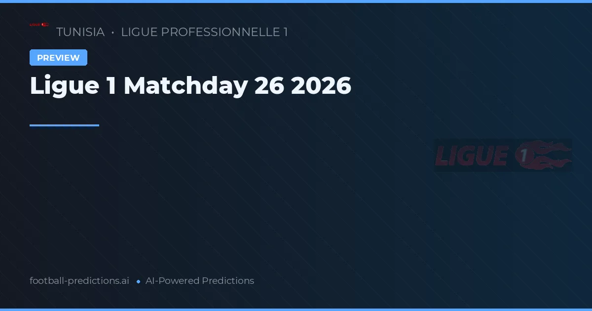 Ligue 1 Matchday 26 2026