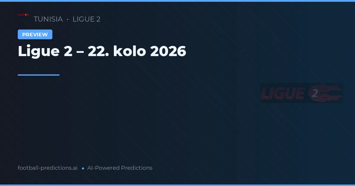 Ligue 2 – 22. kolo 2026