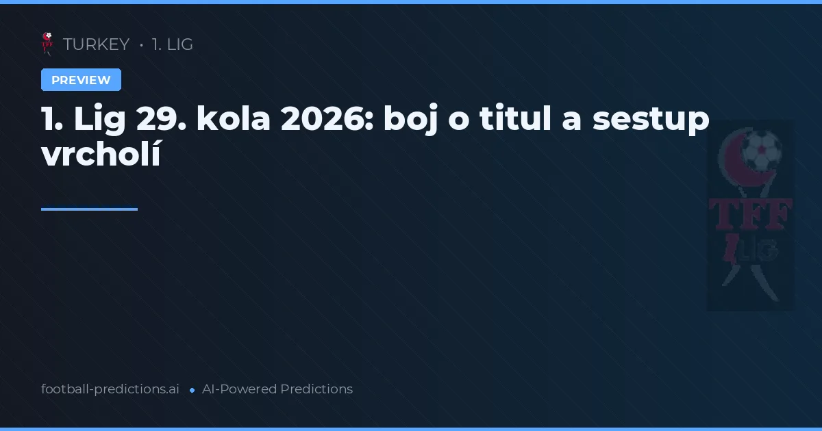 1. Lig 29. kola 2026: boj o titul a sestup vrcholí