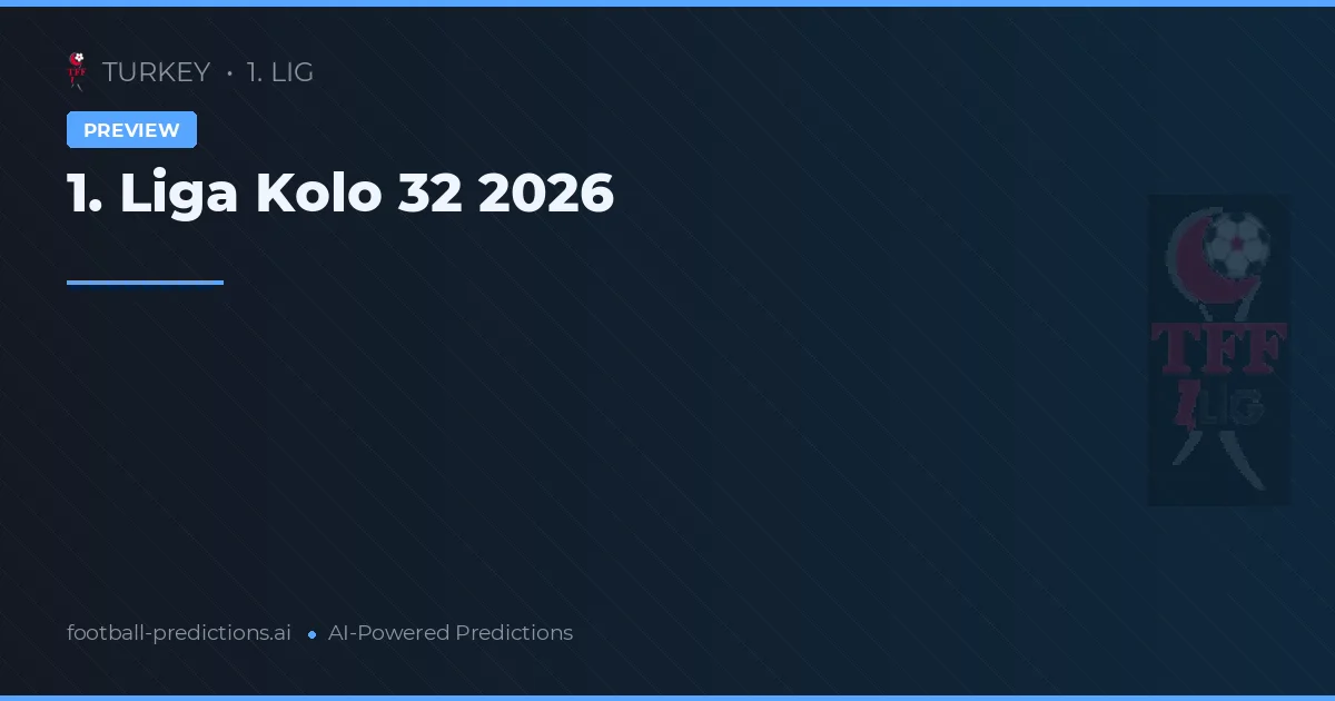 1. Liga Kolo 32 2026