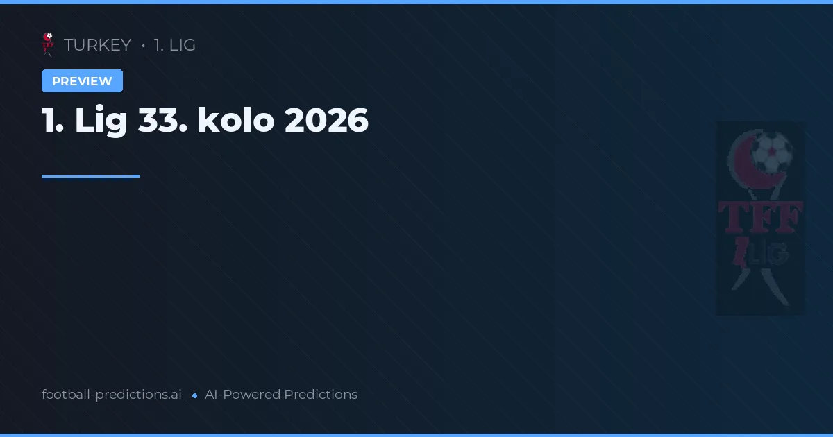 1. Lig 33. kolo 2026