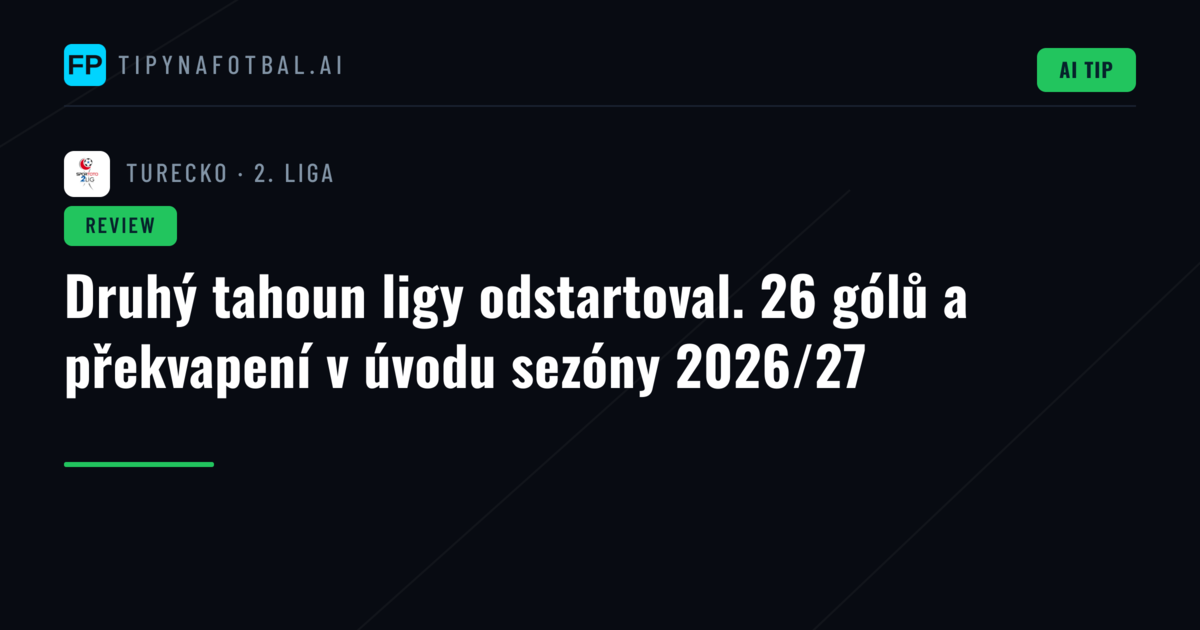 Druhý tahoun ligy odstartoval. 26 gólů a překvapení v úvodu sezóny 2026/27