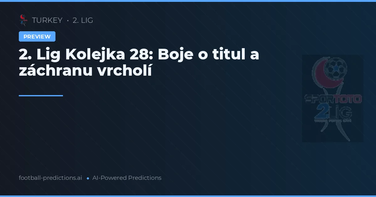 2. Lig Kolejka 28: Boje o titul a záchranu vrcholí