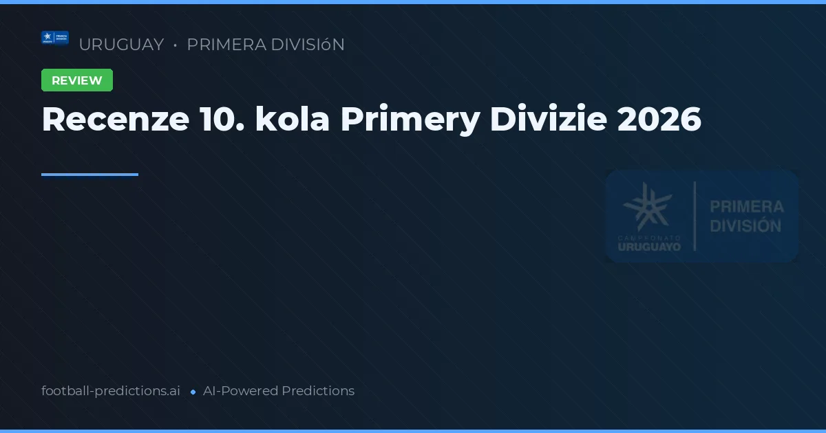 Recenze 10. kola Primery Divizie 2026