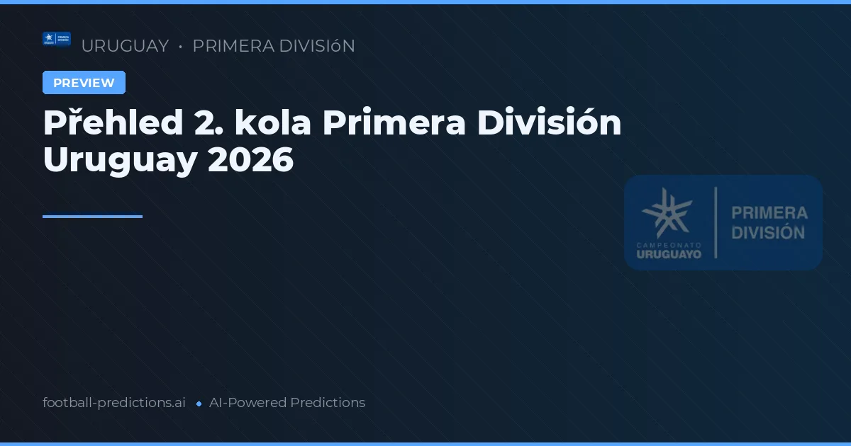 Přehled 2. kola Primera División Uruguay 2026