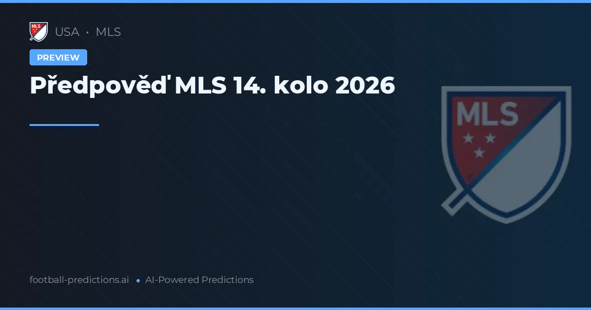 Předpověď MLS 14. kolo 2026