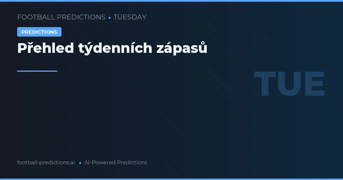Přehled týdenních zápasů
