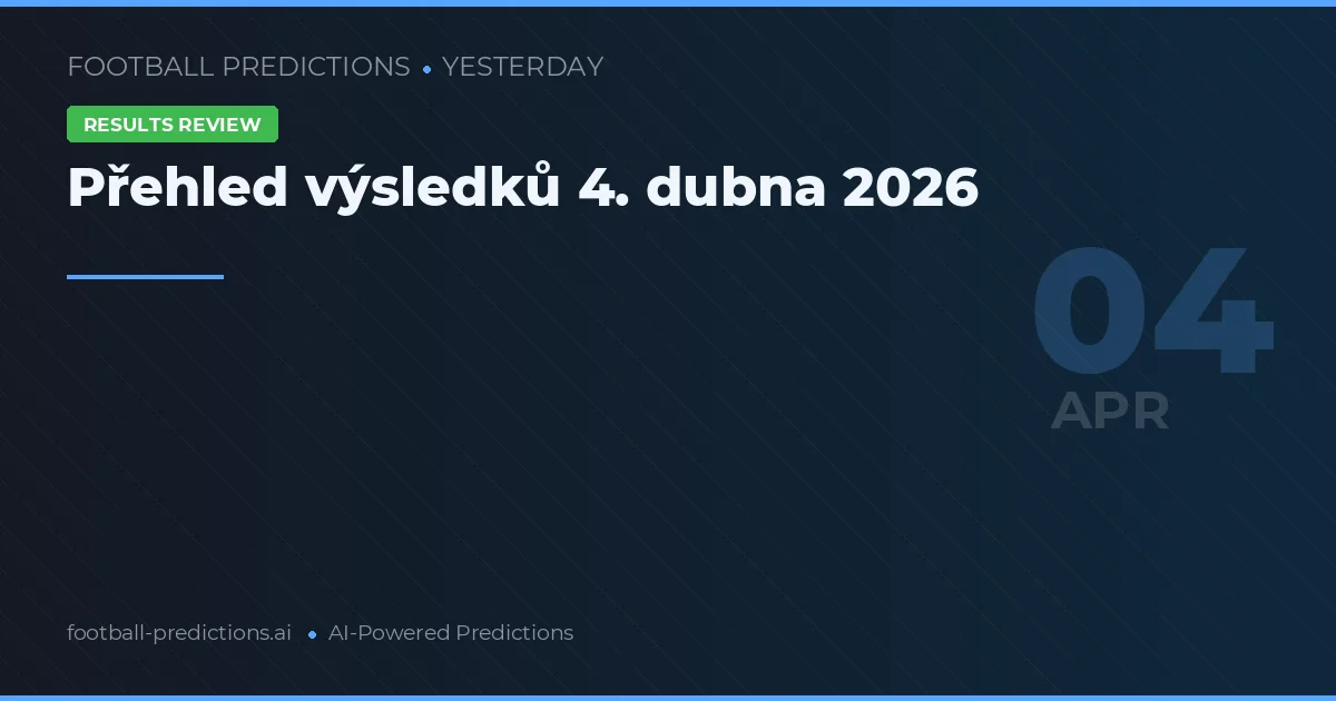 Přehled výsledků 4. dubna 2026