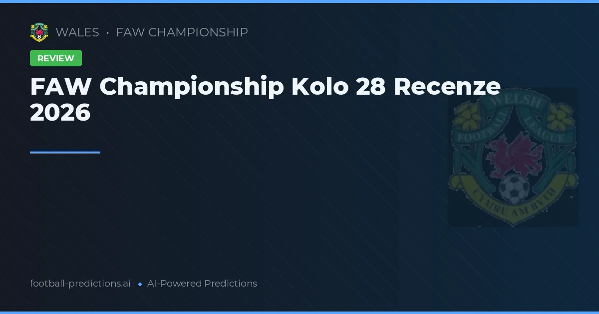 FAW Championship Kolo 28 Recenze 2026