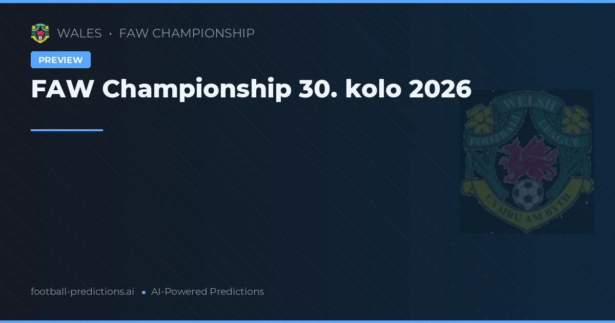 FAW Championship 30. kolo 2026