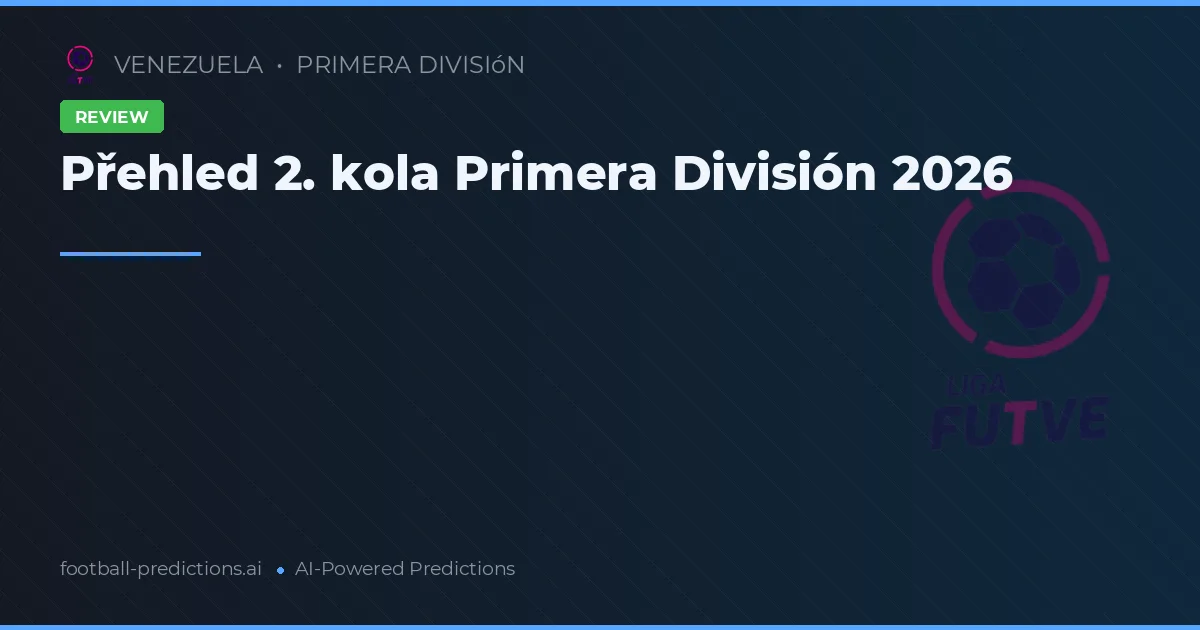 Přehled 2. kola Primera División 2026