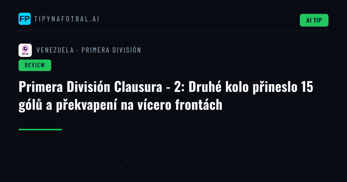 Primera División Clausura - 2: Druhé kolo přineslo 15 gólů a překvapení na vícero frontách