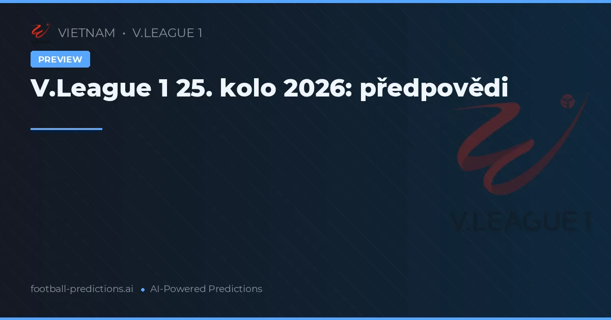 V.League 1 25. kolo 2026: předpovědi