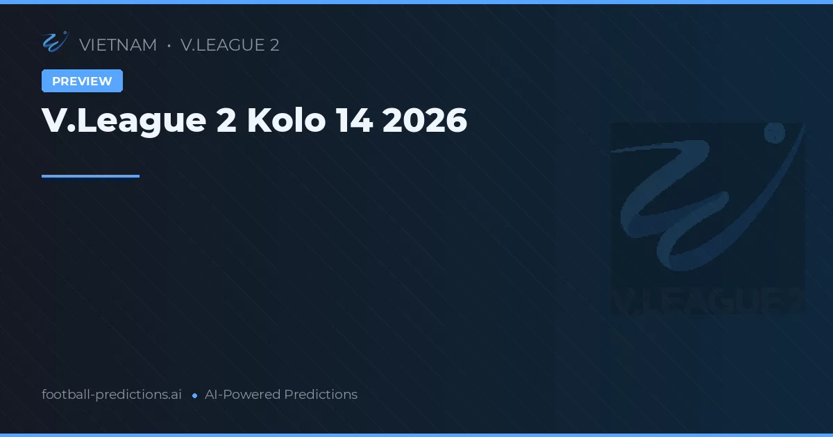 V.League 2 Kolo 14 2026