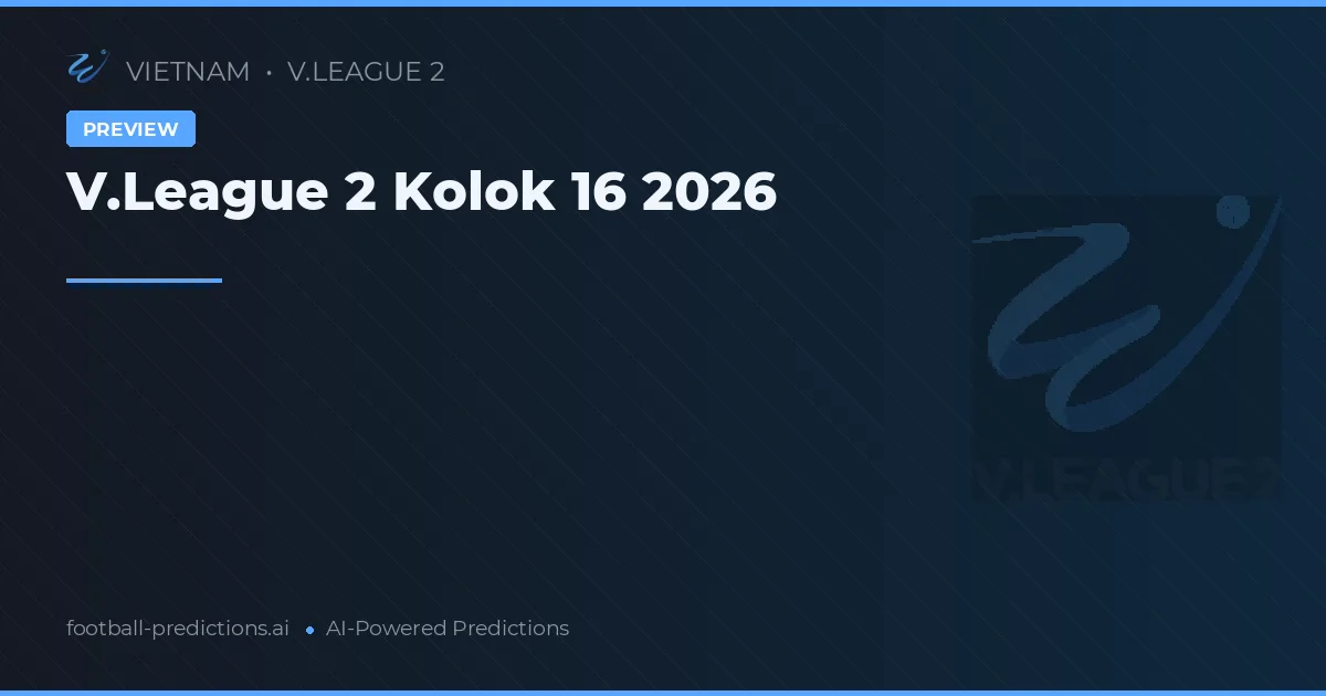 V.League 2 Kolok 16 2026