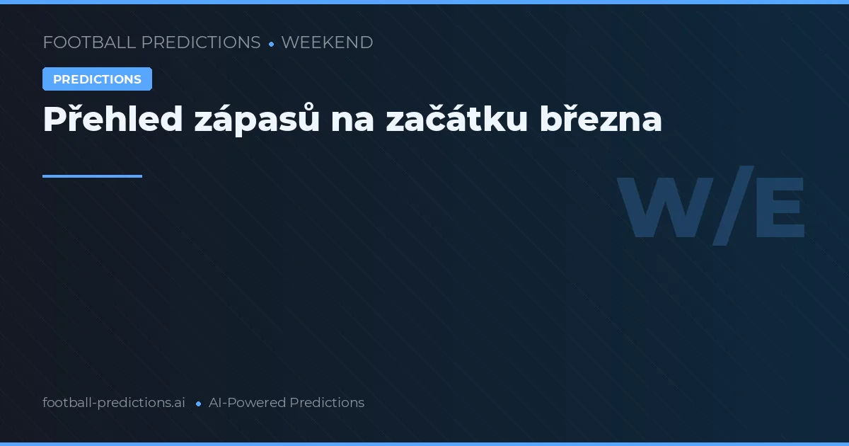Přehled zápasů na začátku března
