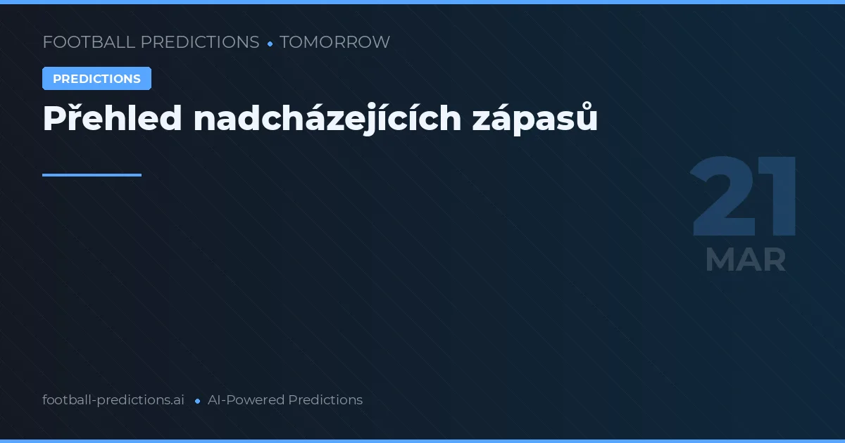 Přehled nadcházejících zápasů