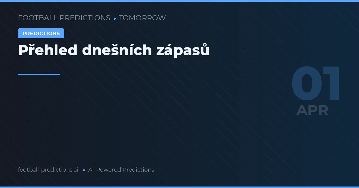 Přehled dnešních zápasů