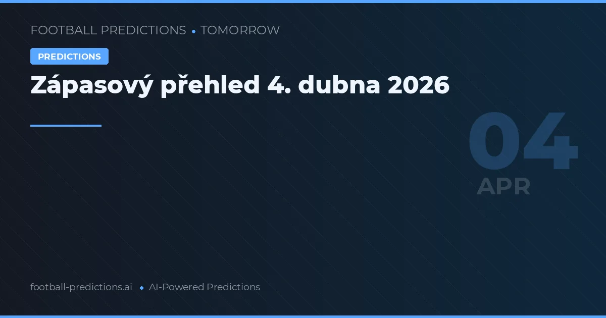 Zápasový přehled 4. dubna 2026
