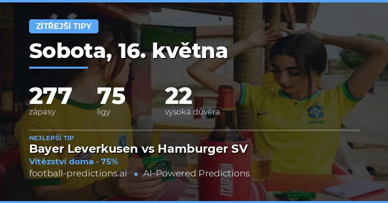 Přehled nejlepších tipů na fotbalové zápasy 16. května 2026