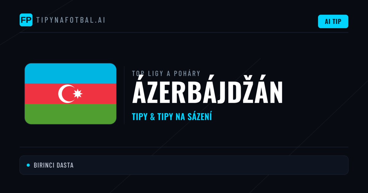 Ázerbájdžán Tipy na sázení fotbal