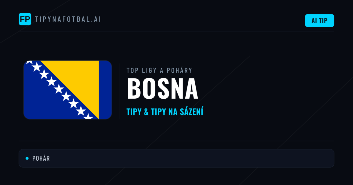 Bosna Tipy na sázení fotbal