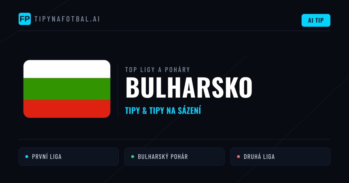 Bulharsko Tipy na sázení fotbal