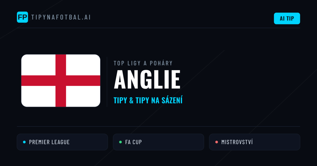 Anglie Tipy na sázení fotbal