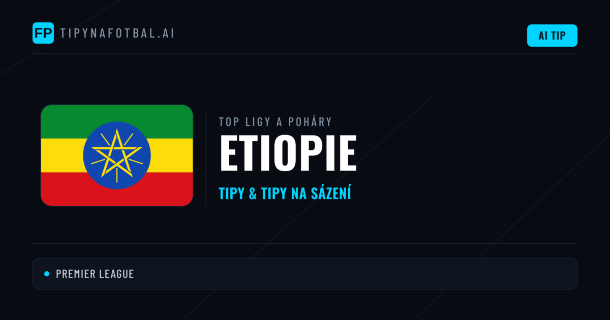 Etiopie Tipy na sázení fotbal