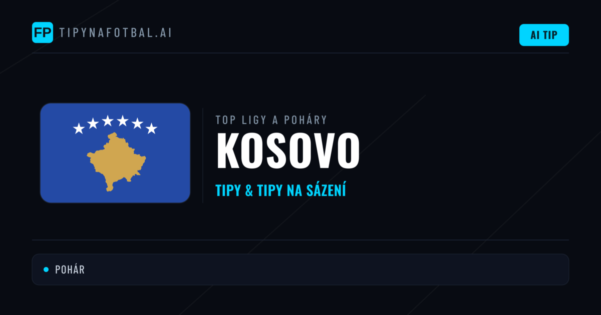 Kosovo Tipy na sázení fotbal