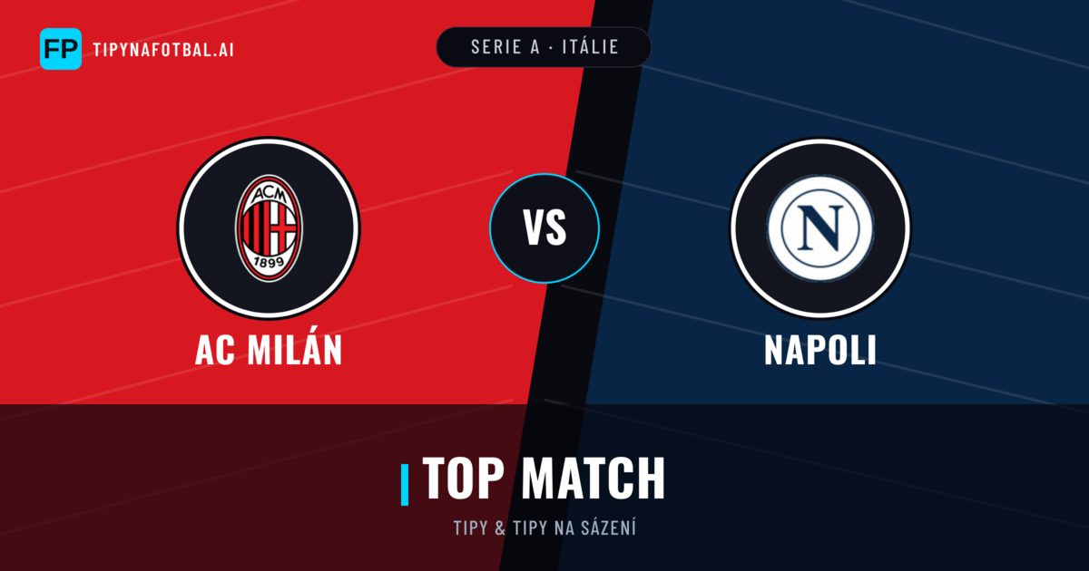 AC Milán vs Napoli Tipy a statistiky