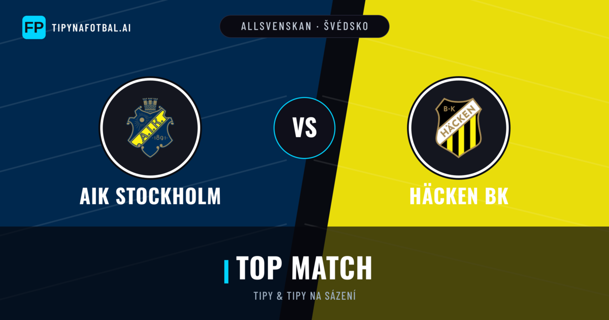 AIK Stockholm vs Häcken BK Tipy a statistiky