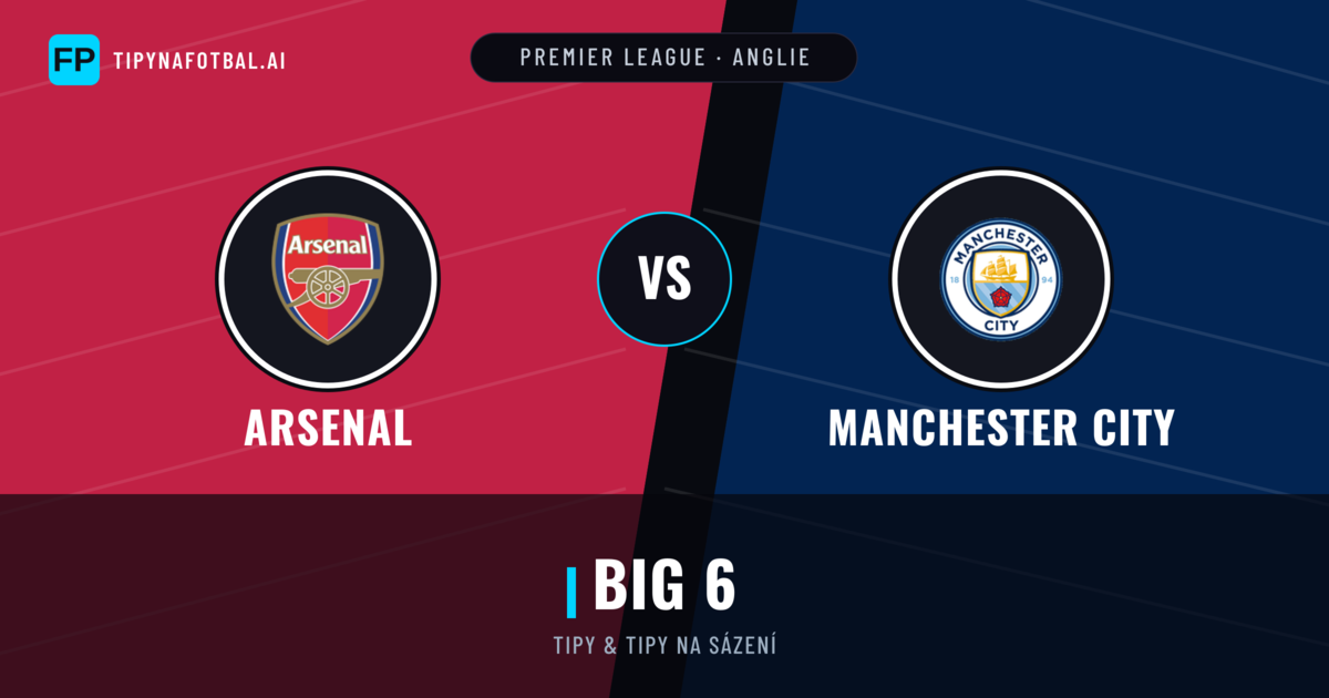 Arsenal vs Manchester City Tipy a statistiky